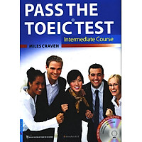 Pass The TOEIC Test – Intermediate Course (Không Kèm CD)
