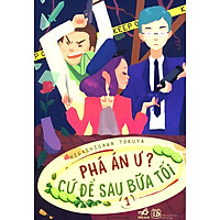 Phá Án Ư? Cứ Để Sau Bữa Tối (Tập 1)