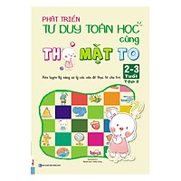 Phát Triển Tư Duy Toán Học Cùng Thỏ Mặt To (2 – 3 Tuổi) – Tập 2