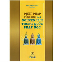 Phật Pháp Tổng Học (Tập 3) – Nguyên Lưu Trung Quốc Phật Học