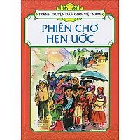 Tranh Truyện Dân Gian Việt Nam – Phiên Chợ Hẹn Ước