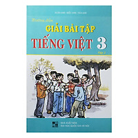 Hướng Dẫn Giải Bài Tập Tiếng Việt Lớp 3 – Tập 2