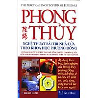 Phong Thuỷ – Nghệ Thuật Bài Trí Nhà Cửa Theo Khoa Học Phương Đông
