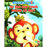 Bách Khoa Toàn Thư Vì Sao – Tại Sao Quả Chuối Không Có Hạt