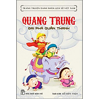 Tranh Truyện Danh Nhân Lịch Sử Việt Nam – Quang Trung Đại Phá Quân Thanh