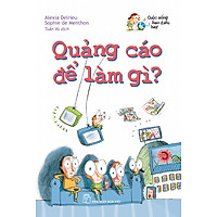 Cuộc Sống Bao Điều Hay - Quảng Cáo Để Làm Gì?