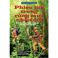 Khoa Học Cứu Mạng – Phiêu Lưu Trong Rừng Mưa Nhiệt Đới