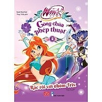 Winx – Công Chúa Phép Thuật – Rắc Rối Với Nhóm Trix