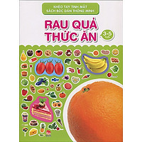 Khéo Tay Tinh Mắt – Sách Bóc Dán Thông Minh – Rau Quả Thức Ăn