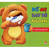 Bố Mẹ Dạy Bé Ngoan – Rèn Thói Quen Tốt