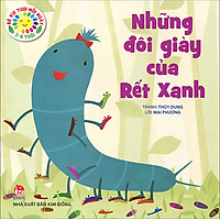 Bé Vui Tươi Mỗi Ngày – Những Đôi Giày Của Rết Xanh