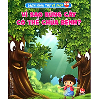 Bách Khoa Toàn Thư Vì Sao – Vì Sao Rừng Cây Có Thể Chữa Bệnh