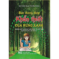 Bức Thông Điệp Khẩn Thiết Của Rừng Xanh (Những Bức Thư Đoạt Giải Cuộc Thi Viết Thư Quốc Tế UPU Lần Thứ 40)