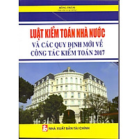 Luật Kiểm Toán Nhà Nước Và Các Quy Định Mới Về Công Tác Kiển Toán 2017