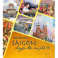 Sài Gòn Chuyện Đời Của Phố (Tập 3) – Bìa Mềm
