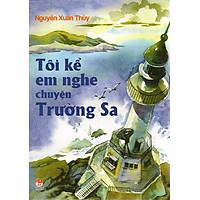 Tôi Kể Em Nghe Chuyện Trường Sa