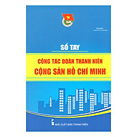 Sổ Tay Công Tác Đoàn Thanh Niên Cộng Sản Hồ Chí Minh