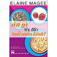 Ăn Gì Khi Đến Tuổi Mãn Kinh?