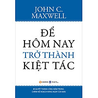 Để Hôm Nay Trở Thành Kiệt Tác