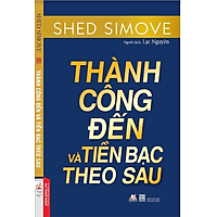 Thành Công Đến Và Tiền Bạc Theo Sau