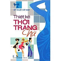 Kỹ Thuật Cắt May – Thiết Kế Thời Trang Nữ