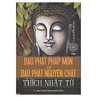 Đạo Phật Pháp Môn Và Đạo Phật Nguyên Chất