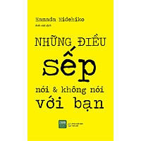 Những Điều Sếp Nói Và Không Nói Với Bạn