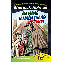 Những Cuộc Phiêu Lưu Kỳ Thú Của Sherlock Holmes - Tập 12 (Án Mạng Tại Điền Trang Wisteria)