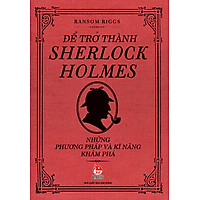 Để Trở Thành Sherlock Holmes