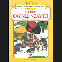 Tranh Truyện Dân Gian Việt Nam – Sự Tích Cây Nêu Ngày Tết (Tái Bản 2017)