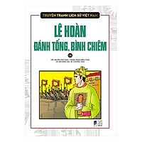 Truyện Tranh Lịch Sử Việt Nam – Lê Hoàn Đánh Tống, Bình Chiêm