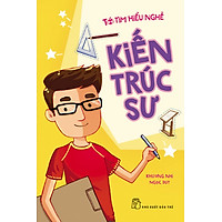 Tớ Tìm Hiểu Nghề – Kiến Trúc Sư