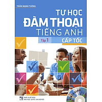 Tự Học Đàm Thoại Tiếng Anh Cấp Tốc (Tập 1)