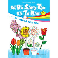 Bé Vẽ Sáng Tạo Và Tô Màu (Tập 2)