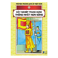 Truyện Tranh Lịch Sử Việt Nam – Dấy Nghiệp Trung Hưng – Thống Nhất Non Sông (Sách Màu)
