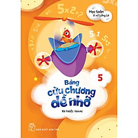 Học Toán Ở Xứ Lửng Lơ – Bảng Cửu Chương Dễ Nhớ (Tập 5)