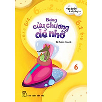 Học Toán Ở Xứ Lửng Lơ – Bảng Cửu Chương Dễ Nhớ (Tập 6)