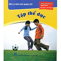 Rèn Luyện Thói Quen Tốt – Tập Thể Dục