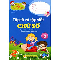 Chuẩn Bị Cho Bé Vào Lớp Một – Tập Tô Và Tập Viết Chữ Số
