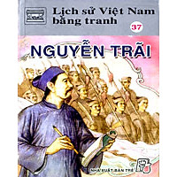 Lịch Sử Việt Nam Bằng Tranh Tập 37: Nguyễn Trãi
