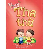 Gieo Mầm Tính Cách – Tha Thứ