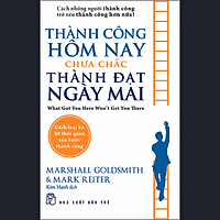 Thành Công Hôm Nay Chưa Chắc Thành Đạt Ngày Mai