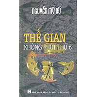 Thế Gian Không Phút Thứ 6