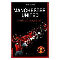 Manchester United – Thiên Sứ Về Quỷ Đỏ