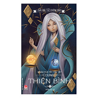 Giải Mã 12 Chòm Sao – Thiên Bình (Tái Bản 2017)