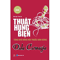 Thuật Hùng Biện - Tăng Khả Năng Nói Trước Đám Đông