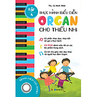 Thực Hành Biểu Diễn Organ Cho Thiếu Nhi – Tập 4