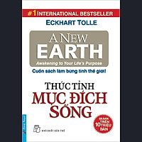Thức Tỉnh Mục Đích Sống - Cuốn Sách Làm Bừng Tỉnh Thế Giới!