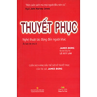 Thuyết Phục - Nghệ Thuật Tác Động Đến Người Khác