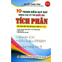 10 Trọng Điểm Hay Gặp Trong Các Kỳ Thi Quốc Gia – Tích Phân